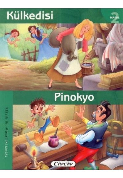 Kül Kedisi - Pinokyo (2 Masal Birden)