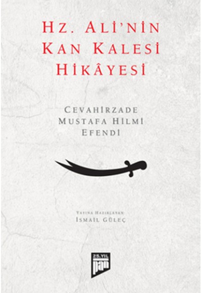 Hz. Ali'nin Kan Kalesi Hikayesi