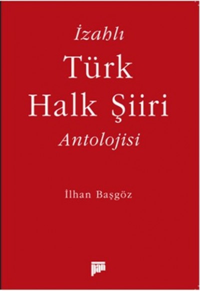 İzahlı Türk Halk Şiiri Antolojisi