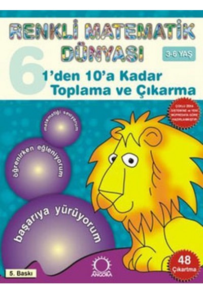 1'den 10'a Kadar Toplama ve Çıkarma / Renkli Matematik Dünyası 6