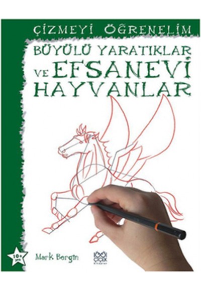 Büyülü Yaratıklar ve Efsanevi Hayvanlar / Çizmeyi Öğrenelim