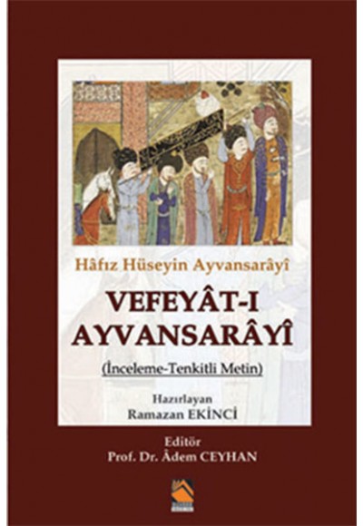 Hafız Hüseyin Ayvansarayi Vefeyat-ı Ayvansarayi