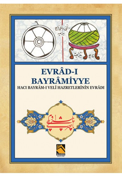 Evrad-ı Bayramiyye - Hacı Bayram-ı Veli Hazretlerinin Evradı