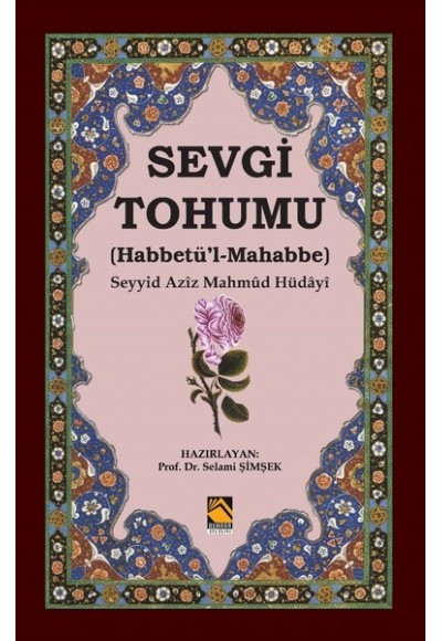 Sevgi Tohumu (Habbetü’l-Mahabbe)