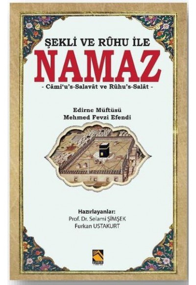 Şekli ve Ruhu İle Namaz - Camius-Salavat ve Ruhus-Salat