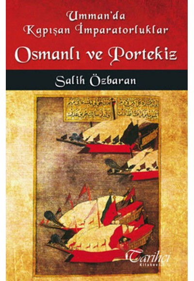Umman'da Kapışan İmparatorluklar - Osmanlı ve Portekiz