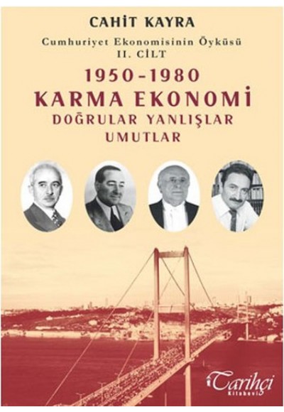 Cumhuriyet Ekonomisinin Öyküsü 2. Cilt: 1950 - 1980 Karma Ekonomi