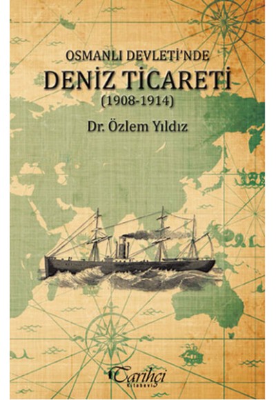 Osmanlı Devletinde Deniz Ticareti (1908 - 1914)