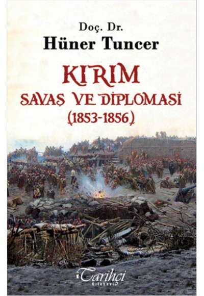 Kırım - Savaş ve Diplomasi (1853-1856)