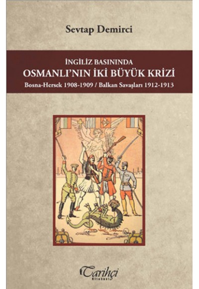 İngiliz Basınında Osmanlı'nın İki Büyük Krizi