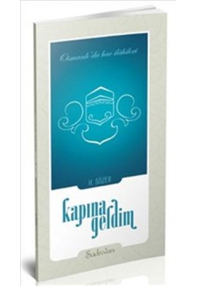 Kapına Geldim