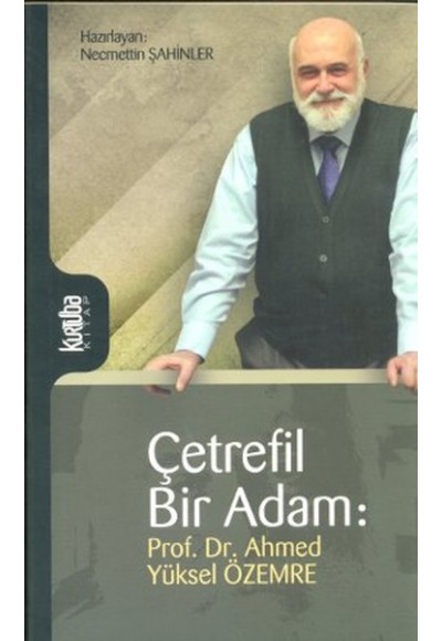 Çetrefil Bir Adam: Prof. Dr. Ahmed Yüksel Özemre