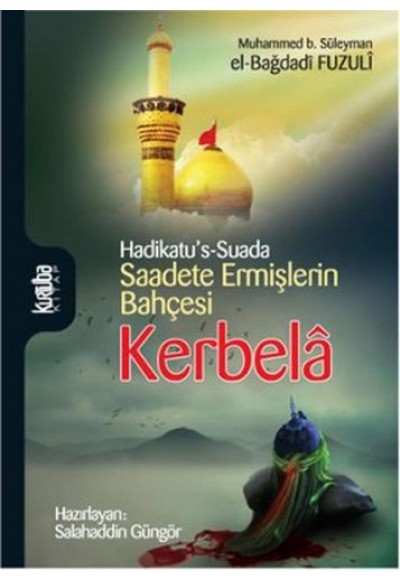 Hadikatu's-Suada Saadete Ermişlerin Bahçesi Kerbela
