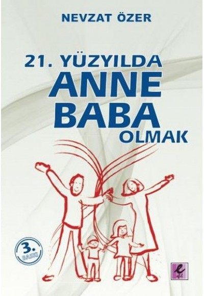 21. Yüzyılda Anne Baba Olmak