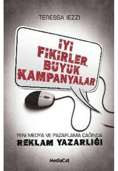 İyi Fikirler Büyük Kampanyalar  Yeni Medya ve Pazarlama Çağında Reklam Yazarlığı