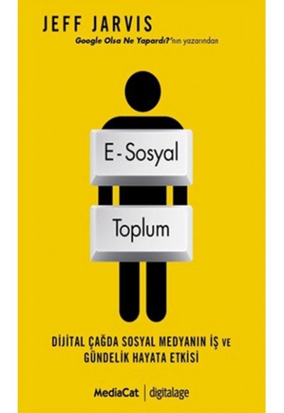 E-Sosyal Toplum  Dijital Çağda Sosyal Medyanın İş ve Gündelik Hayata Etkisi