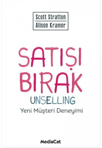 Satışı Bırak  Unselling Yeni Müşteri Deneyimi