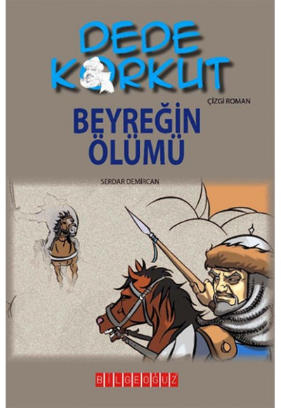 Dede Korkut / Beyreğin Ölümü (Çizgi Roman)
