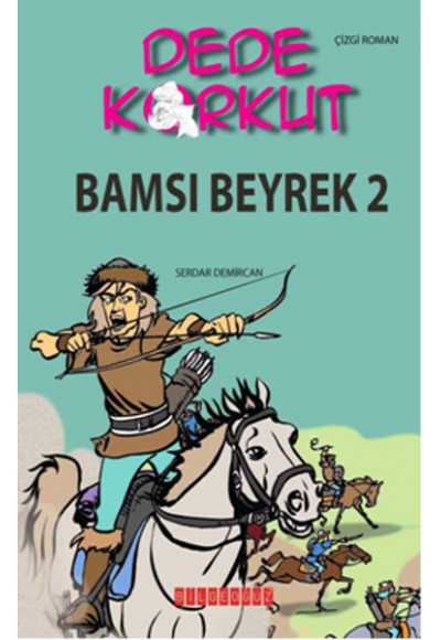 Dede Korkut / Bamsı Beyrek 2 (Çizgi Roman)