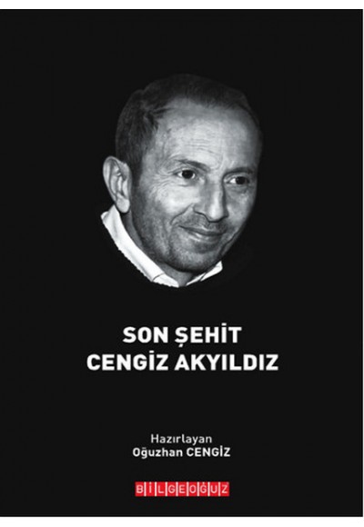 Son Şehit Cengiz Akyıldız