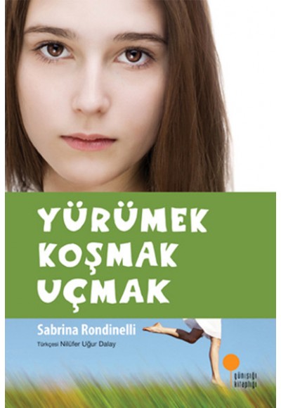 Yürümek Koşmak Uçmak