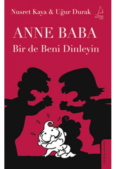 Anne Baba Bir de Beni Dinleyin