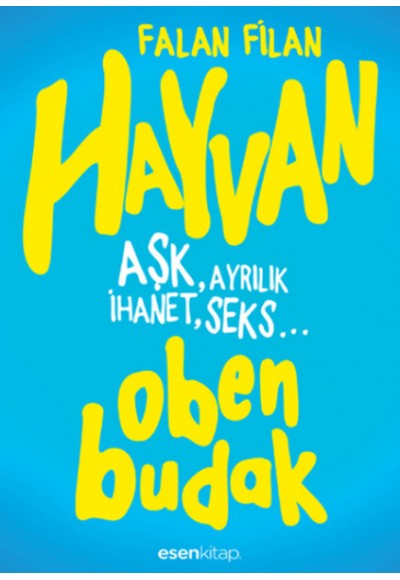 Hayvan  Aşk, Ayrılık İhanet, Seks