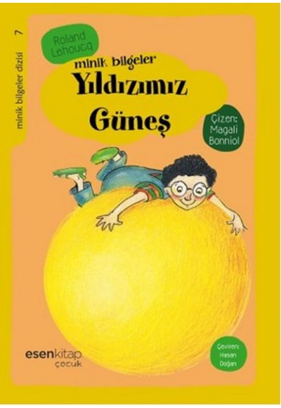 Yıldızımız Güneş / Minik Bilgeler Dizisi 7