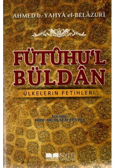 Fütuhu'l Büldan - Ülkelerin Fetihleri