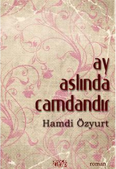 Ay Aslında Camdandır