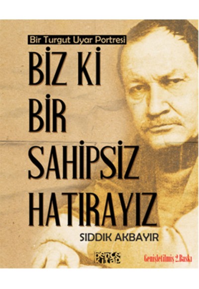 Biz ki Bir Sahipsiz Hatırayız