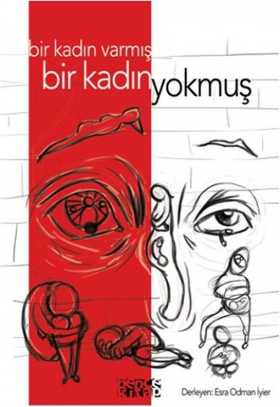 Bir Kadın Varmış Bir Kadın Yokmuş