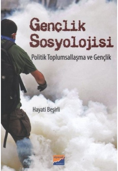 Gençlik Sosyolojisi  Politik Toplumsallaşma ve Gençlik