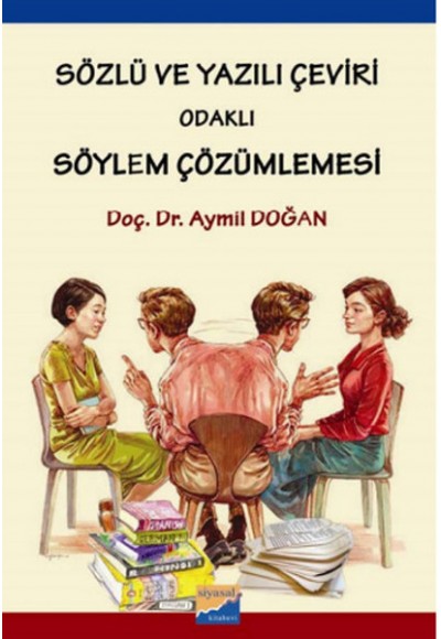 Sözlü ve Yazılı Çeviri Odaklı Söylem Çözümlemesi