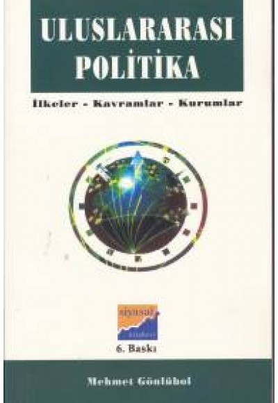 Uluslararası Politika (İlkeler-Kacramlar-Kurumlar)