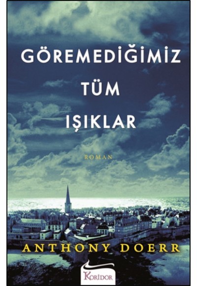 Göremediğimiz Tüm Işıklar
