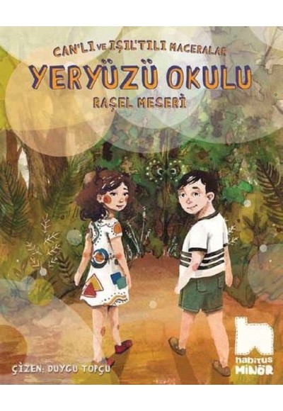 Can'lı ve Işıl'tılı Maceralar - Yeryüzü Okulu