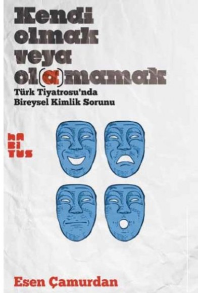 Kendi Olmak Veya Olamamak