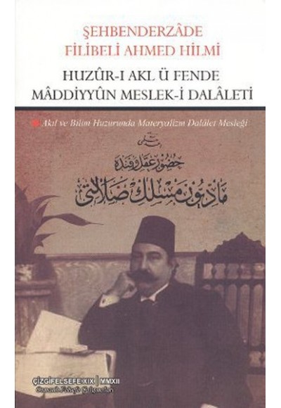 Huzur-ı Akl ü Fende Maddiyyun Meslek-i Dalaleti
