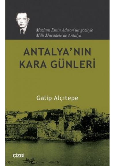 Antalya’nın Kara Günleri