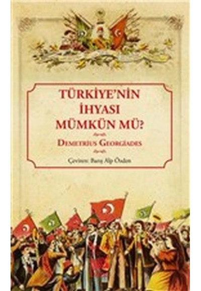 Türkiye'nin İhyası Mümkün mü?