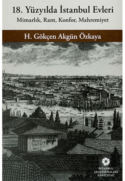 18. Yüzyılda İstanbul Evleri