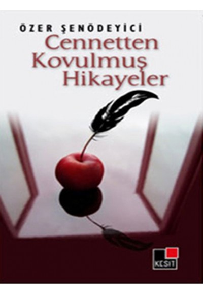 Cennetten Kovulmuş Hikayeler