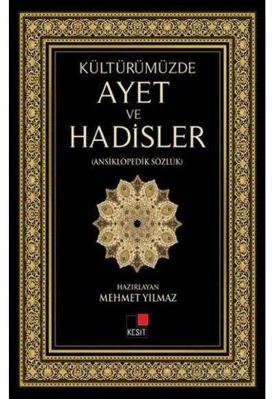 Kültürümüzde Ayet ve Hadisler (Ansiklopedik Sözlük)