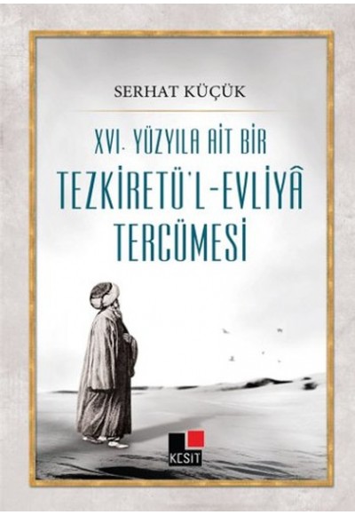 XVI.Yüzyıla Ait Bir Tezkiretü'l-Evliya Tercümesi