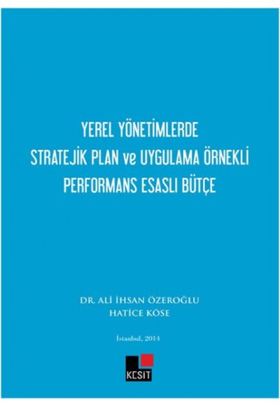 Yerel Yönetimlerde Stratejik Plan ve Uygulama Örnekli Performans Esaslı Bütçe