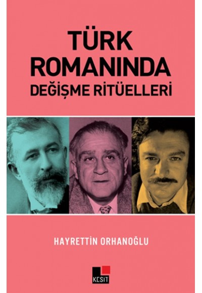 Türk Romanında Değişme Ritüelleri