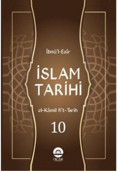 İslam Tarihi (el-Kamil fi’t-Tarih Tercümesi - 10 Cilt)