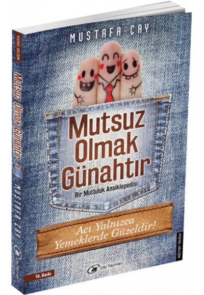 Mutsuz Olmak Günahtır