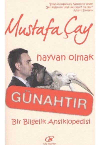 Hayvan Olmak Günahtır  Bir Bilgelik Ansiklopedisi